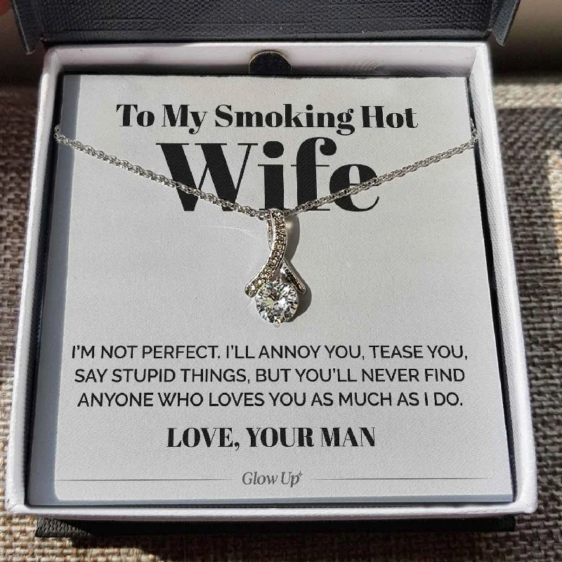 The Biggest Jewelry Sale Of The Year Is Here To My Smoking Hot Wife Necklace - I'M Not Perfect - Alluring Necklace Gift for Wife